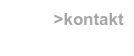 >kontakt